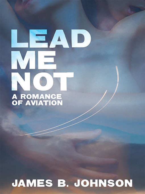 Title details for Lead Me Not by James B. Johnson - Available